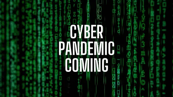 Cyber Pandemic Much Worse Than COVID